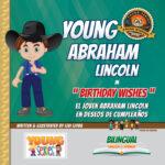 Young Abraham Lincoln in Birthday Wishes - a Young Series Bilingual Children's Book