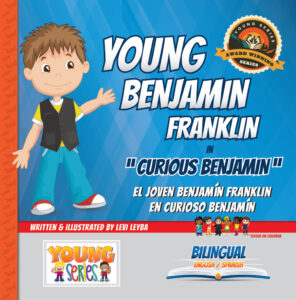 Young Benjamin Franklin in Curious Benjamin - a Young Series Bilingual Children's Book