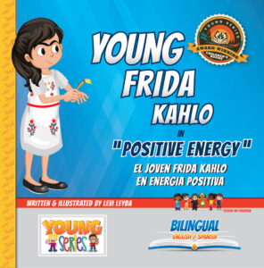 Young Frida Kahlo in Positive Energy - a Young Series Bilingual Children's Book