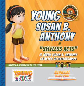 Young Susan B. Anthony in Selfless Acts - a Young Series Bilingual Children's Book